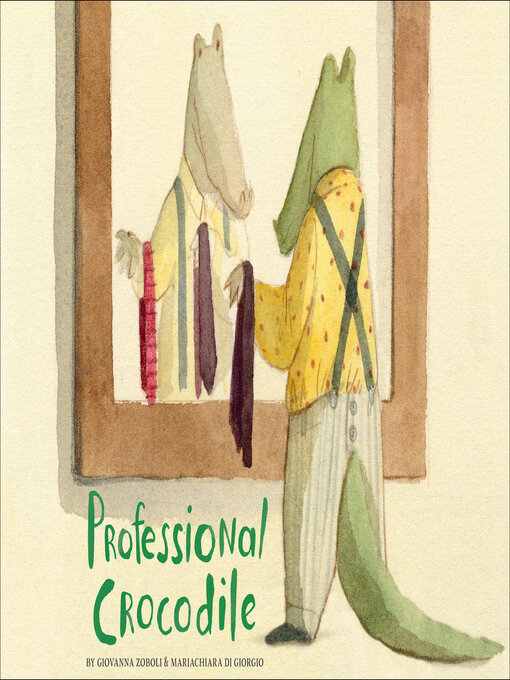 Title details for Professional Crocodile by Giovanna Zoboli - Available
